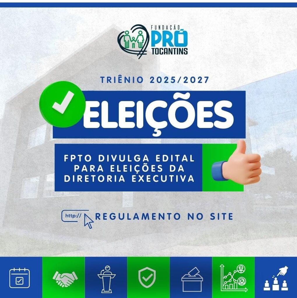 fundacao-pro-tocantins-anuncia-edital-para-eleicao-da-nova-diretoria-executiva